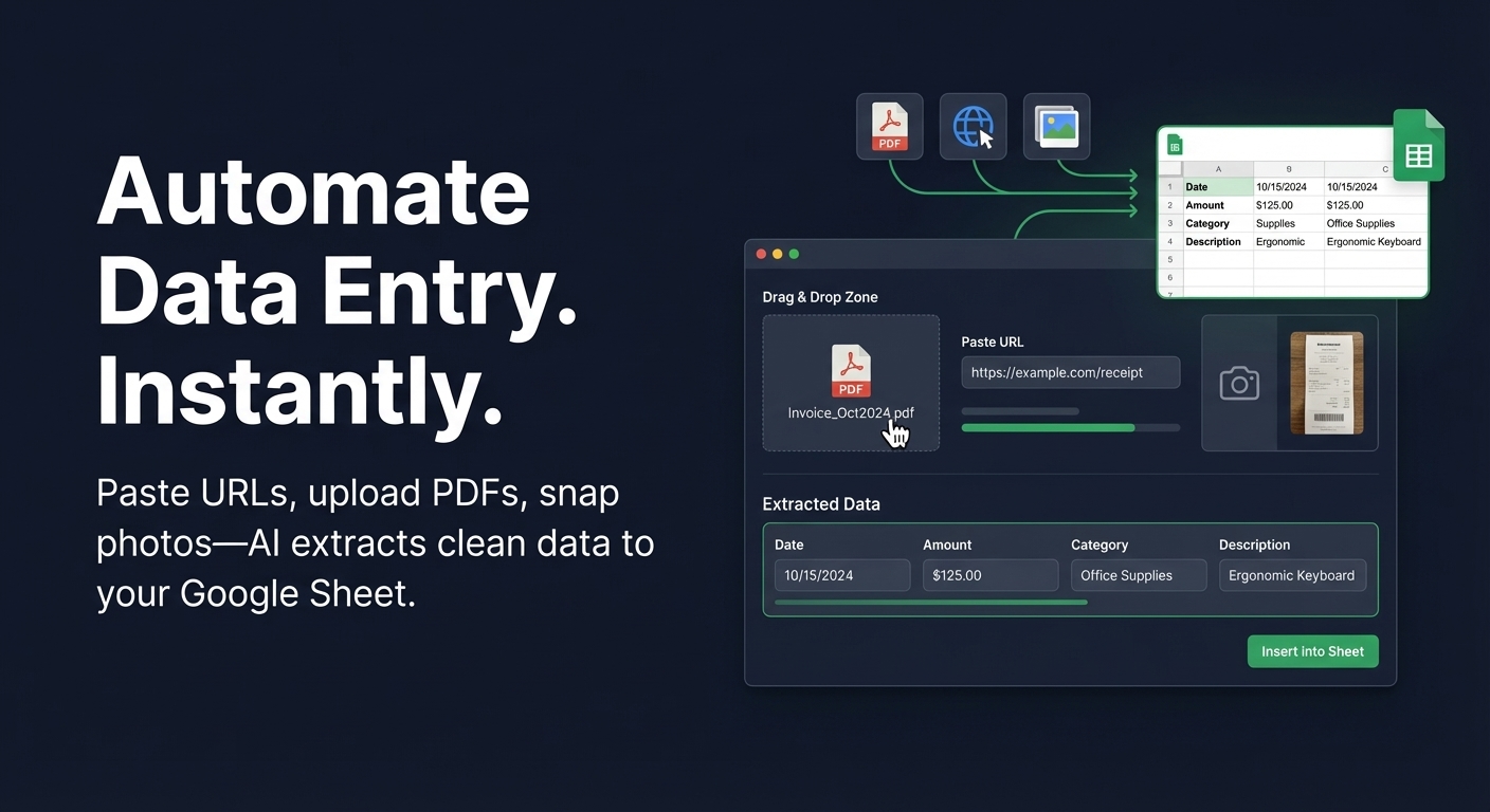 Automate Data Entry Instantly - AI extracts clean data from PDFs, URLs, and images to Google Sheets